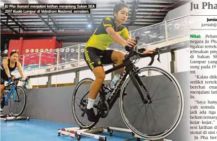  ??  ?? JU Pha (kanan) menjalani latihan menjelang Sukan SEA 2017 Kuala Lumpur di Velodrom Nasional, semalam.