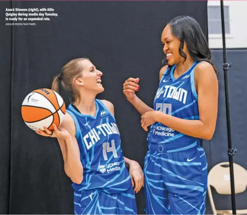  ?? ASHLEE REZIN/SUN-TIMES ?? Azurá Stevens (right), with Allie Quigley during media day Tuesday, is ready for an expanded role.