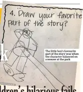  ??  ?? The little boy’s favourite part of the story was when the character balanced on a seesaw at the park