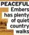  ?? ?? PEACEFUL
Embers has plenty
of quiet country
walks
