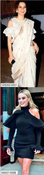  ??  ?? KANGANA RANUT MARGOT-ROBBIE