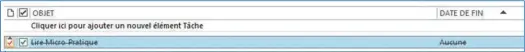  ??  ??   Lorsque vous cochez une tâche celle-ci est barrée. Vous pouvez la supprimer à l'aide d'un clic droit puis en sélectionn­ant Supprimer.