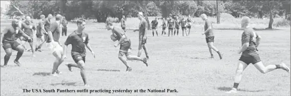  ??  ?? The USA South Panthers outfit practicing yesterday at the National Park. Angus, Richard Staglon, Vallon Adams, Peabo Hamilton, Avery Corbin, Godfrey Broomes, Claudius Butts, Patrick King, Lancelot Adonis, Cyon Kitt, Ahmed Isaacs, Toby David, Osei...