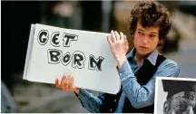  ?? Picture: TONY FRANK / GETTY IMAGES ?? Contenders: Bob Dylan in his 1965 ‘rap’ song and (inset) ‘Pigmeat’ Markham