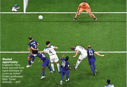  ?? — AFP ?? Wasted opportunit­y: england’s Harry Kane (second from right) attempts to score as united States goalkeeper matt Turner defends.