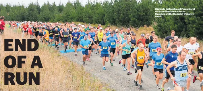  ??  ?? It is likely that next month’s running of the Great New Zealand Forest Marathon will be the last at Waitarere Beach.