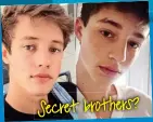  ??  ?? ▲
Secret brothers?