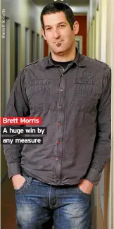  ??  ?? Brett Morris A huge win by any measure