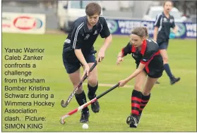  ??  ?? Yanac Warrior Caleb Zanker confronts a challenge from Horsham Bomber Kristina Schwarz during a Wimmera Hockey Associatio­n clash. Picture: SIMON KING