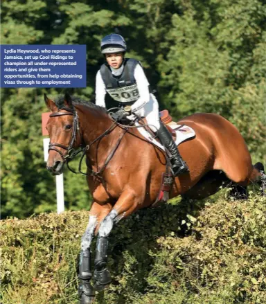  ??  ?? Lydia Heywood, who represents Jamaica, set up Cool Ridings to champion all under-represente­d riders and give them opportunit­ies, from help obtaining visas through to employment