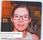  ?? Foto: Gerardo García. ?? Doctora Ilane Hernández. /