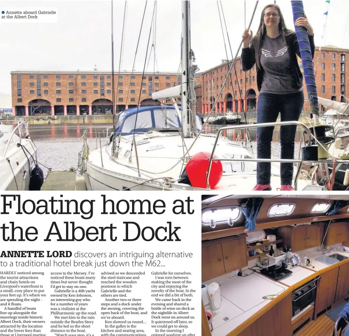  ??  ?? Annette aboard Gabrielle at the Albert Dock The interior of Gabrielle