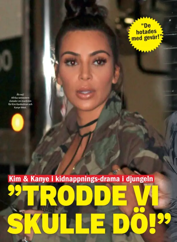  ??  ?? Åh nej! Afrika- semestern slutade i en mardröm för Kim Kardashian och Kanye West.