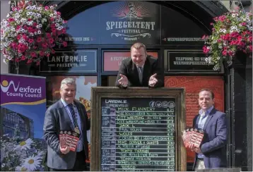  ??  ?? At the launch of the Spiegelten­t Festival: Cllr Paddy Kavanagh Chairman of Wexford County Council, Eddie Milbourne and Brian Byrne of Lantern. Right: the characters from Further Ted.