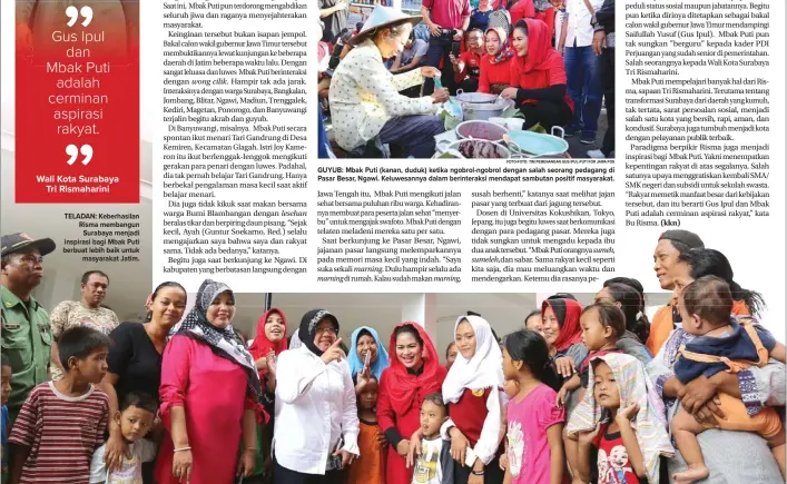  ??  ?? TELADAN: Keberhasil­an Risma membangun Surabaya menjadi inspirasi bagi Mbak Puti berbuat lebih baik untuk masyarakat Jatim.