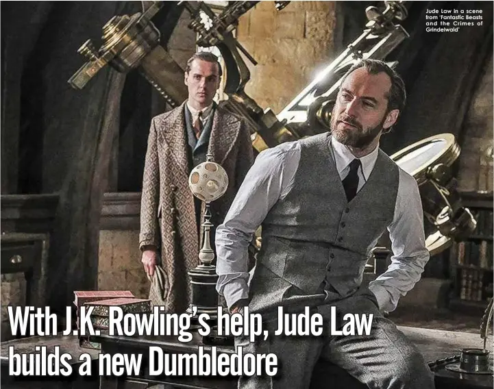  ??  ?? Jude Law in a scene from ‘Fantastic Beasts and the Crimes of Grindelwal­d’
