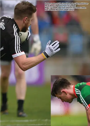  ??  ?? Keelan Cawley of Sligo in action against Diarmuid O’Connor of Mayo in MacHale Park on Sunday. INSET: O’Connor had to be taken off for a short while. Pics: Stephen McCarthy SPORTSFILE