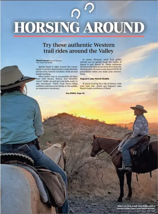  ??  ?? Riders at Cave Creek Trail Rides enjoy a sunset inside Cave Creek Regional Park.