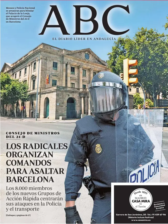  ??  ?? Mossos y Policía Nacional se preparan para blindar el Palacio de la Lonja, que acogerá el Consejo de Ministros del 21-D en Barcelona