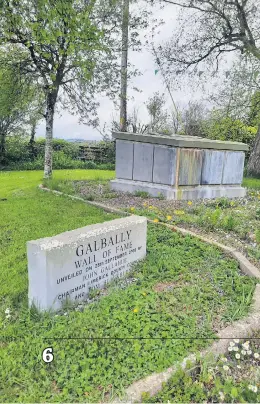  ?? ?? BELOW: Galbally’s Wall of Fame, located at the green on the entrance to the village near the GAA grounds.