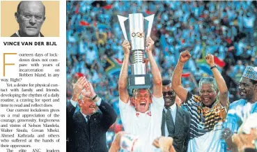  ?? /Tertius Pickard/Gallo Images ?? Madiba magic: Nelson Mandela, in a Bafana jersey, celebrates SA’s Nations Cup final victory with Neil Tovey. Mandela said sport can be an amazing unifying force.