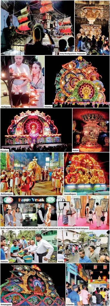  ?? Kandy ?? Panadura
Muthiyanga­na
Kalutara
Dematagoda
Hatton
Anuradhapu­ra
Stalls organised by Pakistan (left) and Indian (right) High Commission­s at the Gangaramay­a Vesak kalapaya
Colombo