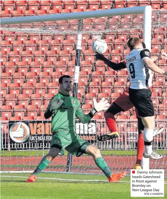  ?? ROB CHAMBERS ?? Danny Johnson heads Gateshead in front against Bromley on Non-League Day