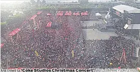  ?? / ABS-CBN, RHEYSON SEVILLA ?? Ang crowd sa ‘Coke Studios Christmas Concert’