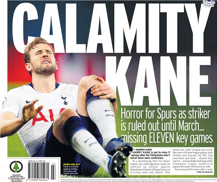  ??  ?? DOWN AND OUT Kane is crocked against United... and Spurs will sorely miss him