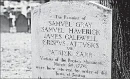  ?? STEVEN SENNE/AP ?? Crispus Attucks, a black man, was the first person killed by British troops during the Boston Massacre in 1770.