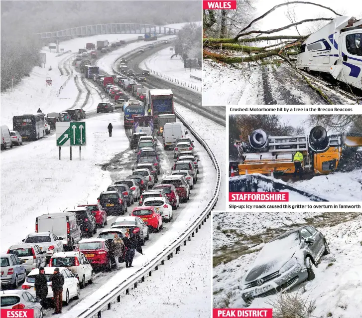  ??  ?? Standstill: Drivers get out of their cars as traffic comes to a halt on the A130 near Chelmsford Crushed: Motorhome hit by a tree in the Brecon Beacons Slip-up: Icy roads caused this gritter to overturn in Tamworth Abandoned: Car dumped in Derbyshire...