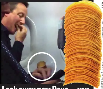  ??  ?? Quick fix: Cameron tucks into his pack of Pringles on an easyJet flight