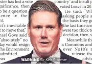  ??  ?? WARNING Sir Keir Starmer