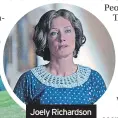  ?? ?? Joely Richardson plays Mrs. Bolton