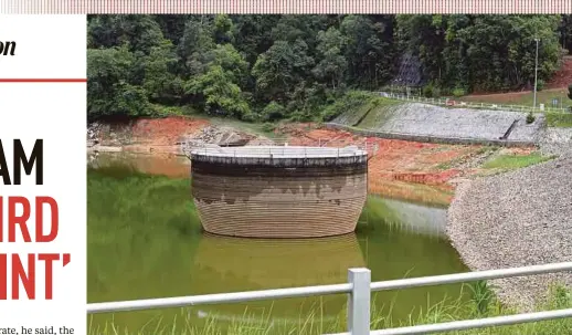  ?? PIC BY MIKAIL ONG ?? Penang Chief Minister Chow Kon Yeow says the Penang Water Supply Corporatio­n has reverted to the Air Itam Water Dam Action Plan 2024 to increase the effective capacity of the dam.