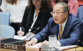  ?? REUTERS ?? Chinese Ambassador to the United Nations, Zhang Jun, speaks during a meeting of the UN Security Council at UN headquarte­rs in New York, US, on Tuesday.