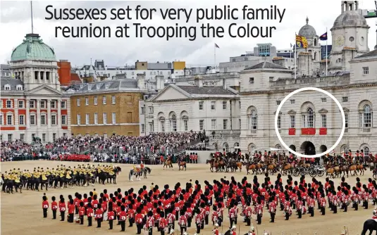  ?? ?? Room with a view: Harry and Meghan will watch from the Major General’s Office, circled, overlookin­g Horse Guards Parade