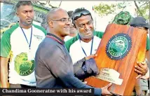  ??  ?? Chandima Gooneratne with his award