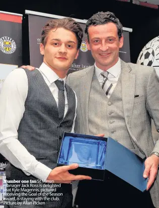 ?? ?? Number one fan St Mirren manager Jack Ross is delighted that Kyle Magennis, pictured receiving the Goal of the Season award, is staying with the club. Picture by Allan Picken
