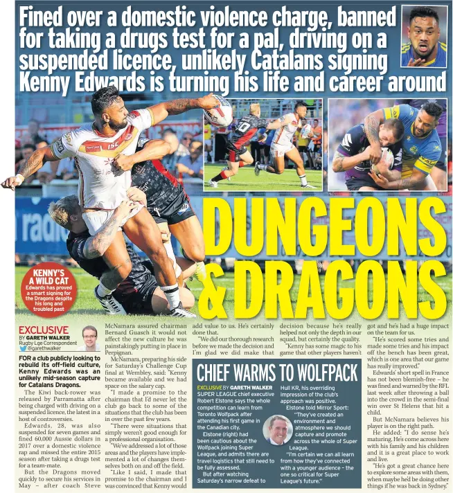  ??  ?? KENNY’S A WILD CAT Edwards has proved a smart signing for the Dragons despite his long and troubled past