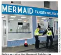  ??  ?? Police outside the Mermaid fish bar in Chesterfie­ld, which is owned by Andy Star, right, one of two suspected terrorists