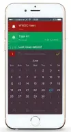  ??  ?? It’s easy to move a reminder to a different date – just swipe the entry so it turns red, then hit the date required.