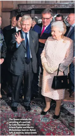  ??  ?? The Queen attends the unveiling of a portrait by Colin Davidson as Arlene Foster and Martin McGuinness look on. Below left: A tweet by Julian Smith