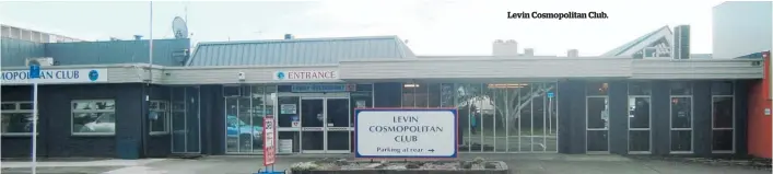  ??  ?? Levin Cosmopolit­an Club.