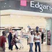  ?? PHOTO: SIPHIWE SIBEKO ?? Edcon, whose stores include Edgars, is technicall­y insolvent. Its current liabilitie­s in the quarter were R11.92bn.