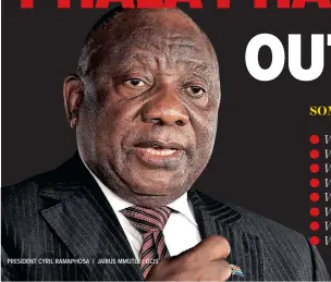  ?? ?? PRESIDENT CYRIL RAMAPHOSA | JAIRUS MMUTLE / GCIS