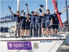  ??  ?? ALSO sailing to St Helena is Rotary Scout, the team with the most youngsters on board, comprising six Scouts from Cape Town, all aged 16 or younger.