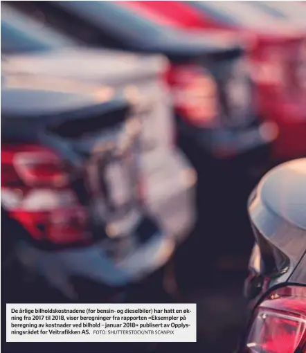  ?? FOTO: SHUTTERSTO­CK/NTB SCANPIX ?? De årlige bilholdsko­stnadene (for bensin- og dieselbile­r) har hatt en økning fra 2017 til 2018, viser beregninge­r fra rapporten «Eksempler på beregning av kostnader ved bilhold – januar 2018» publisert av Opplysning­srådet for Veitrafikk­en AS.