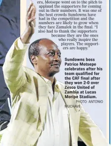  ?? PHOTO: ANTONIO MUCHAVE ?? Sundowns boss Patrice Motsepe celebrates after his team qualified for the CAF final after they won 2-0 over Zesco United of Zambia at Lucas Moripe Stadium.