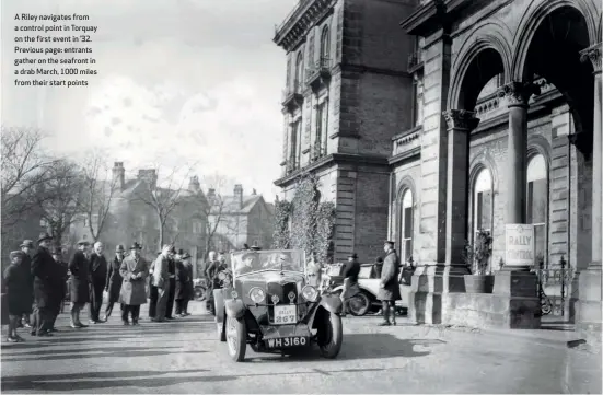  ??  ?? A Riley navigates from a control point in Torquay on the first event in ’32. Previous page: entrants gather on the seafront in a drab March, 1000 miles from their start points